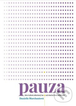 Pauza - Danielle Marchant, Alpha book, 2019