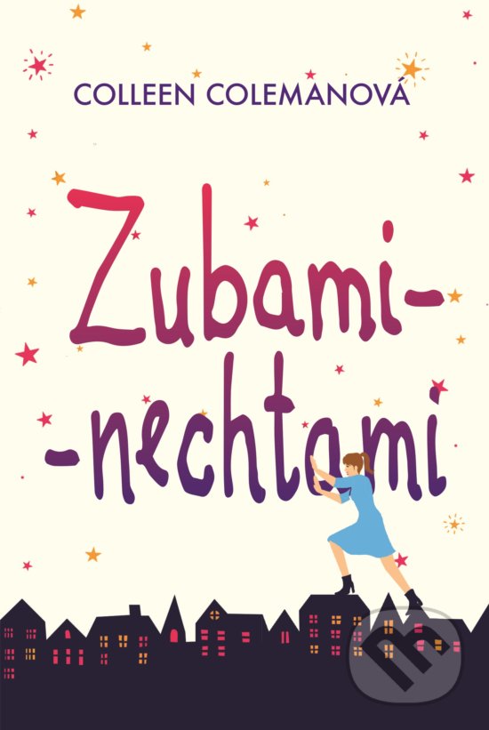 Levně Zubami-nechtami - Colleen Coleman - kniha z kategorie Spoločenská beletria