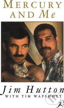 Kniha: Mercury and Me (Jim Hutton a Tim Wapshott)