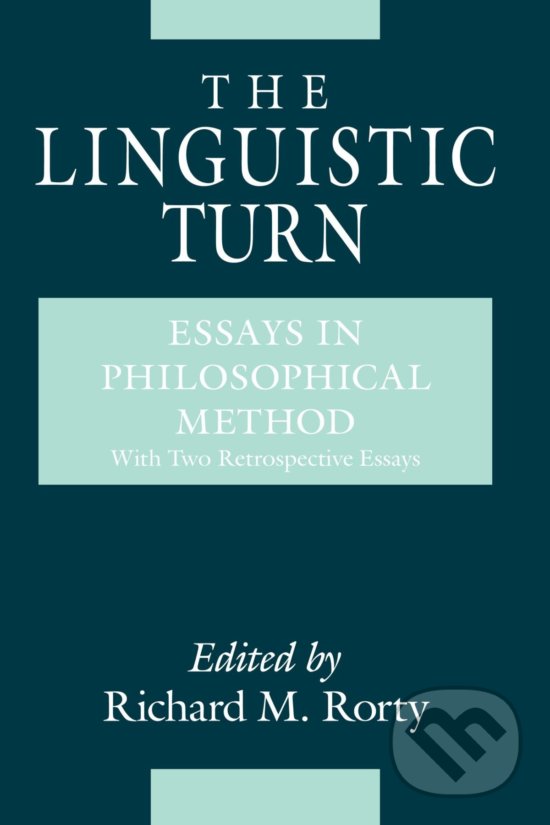 Levně The Linguistic Turn (Essays in Philosophical Method) - kniha z kategorie Filozofia