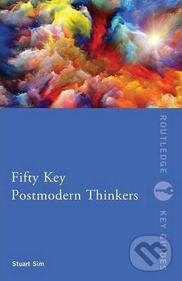 Kniha Fifty Key Postmodern Thinkers