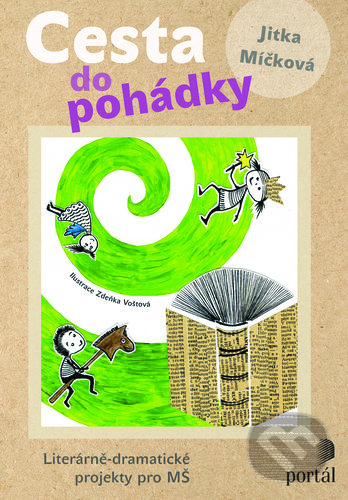 Levně Cesta do pohádky (Literárně-dramatické projekty pro MŠ) - kniha z kategorie Predškolská pedagogika