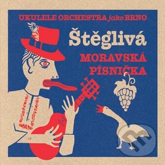 Ukulele Orchestra jako Brno: Štěglivá moravská písnička - Ukulele Orchestra jako Brno, Hudobné albumy, 2019