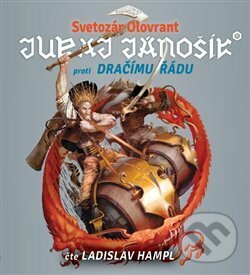 Levně Juraj Jánošík® proti Dračímu řádu - Svetozár Olovrant - audiokniha z kategorie Mýty, povesti a legendy