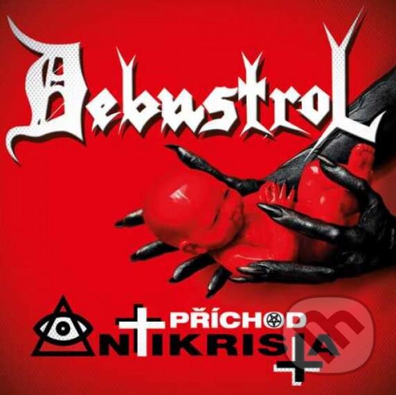 Hudobné CD: Debustrol: Príchod Antikrista (Hudobné albumy). Hudobné albumy, 2019