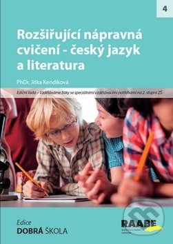 Rozšiřující nápravná cvičení - český jazyk a literatura - Jitka Kendíková, Raabe CZ, 2019