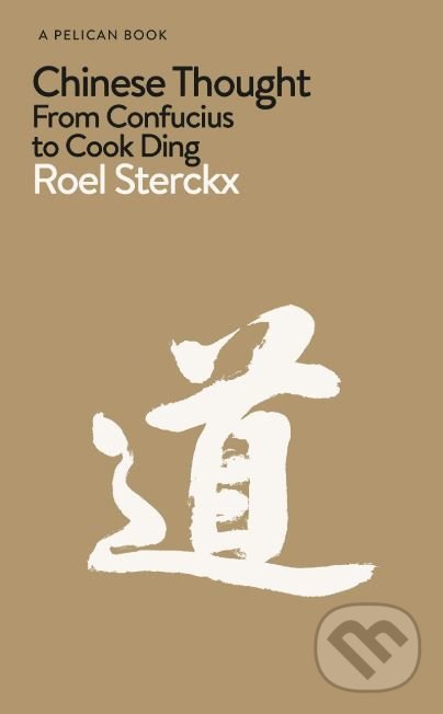 Levně Chinese Thought (From Confucius to Cook Din) - Roel Sterckx - kniha z kategorie História