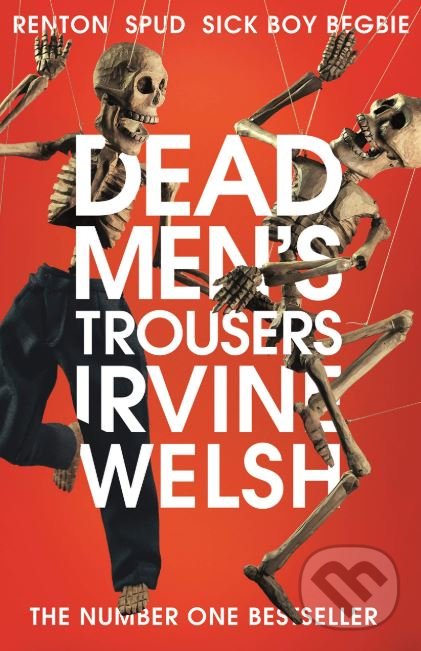 Levně Dead Men's Trousers - Irvine Welsh - kniha z kategorie Spoločenská beletria