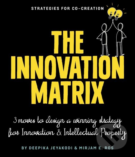 Levně The Innovation Matrix (3 Moves to Design a Winning Strategy for Innovation and Intellectual Property) - kniha z kategorie Podnikanie