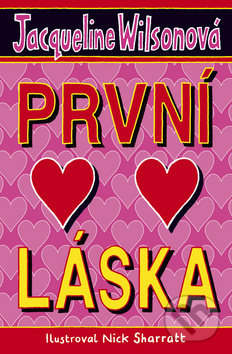 Kniha: První láska (Jacqueline Wilson). BB/art, 2018