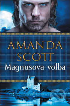 Levně Magnusova volba - Amanda Scott - kniha z kategorie Romantické