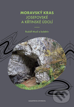 Levně Moravský kras Josefovské a Křtinské údolí - Rudolf Musil - kniha z kategorie Obrazové publikácie
