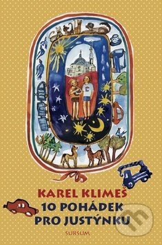 Levně 10 pohádek pro Justýnku - Karel Klimeš - kniha z kategorie Rozprávky