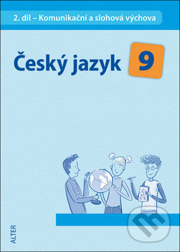 Český jazyk 9 (II. díl) - Miroslava Horáčková, Alter, 2015
