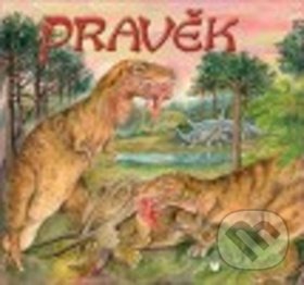 Levně Pravěk - Inka Delévová - kniha z kategorie História