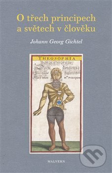 Levně O třech principech a světech v člověku - Johann Georg Gichtel - kniha z kategorie Filozofia