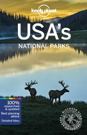 Kniha: USA's National Parks (Amy C. Balfour, Greg Benchwick a kolektív). Lonely Planet, 2019