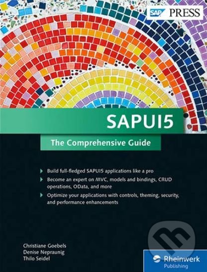 Levně SAPUI5 The Comprehensive Guide - Christiane Goebels, Denise Nepraunig, Thilo Seidel - kniha z kategorie Počítače a internet