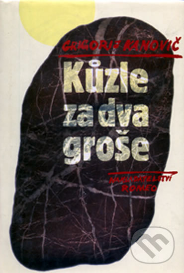 Levně Kůzle za dva groše - Grigorij Kanovič - kniha z kategorie Spoločenská beletria