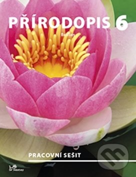 Levně Přírodopis 6 (Rostliny) (Pracovní sešit) - Martin Dančák, Daniel Ševčík, Hana Mikulenková - kniha z kategorie 2. stupeň