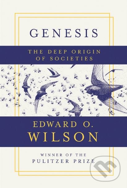 Levně Genesis (The Deep Origin of Societies) - Edward O. Wilson - kniha z kategorie Psychológia