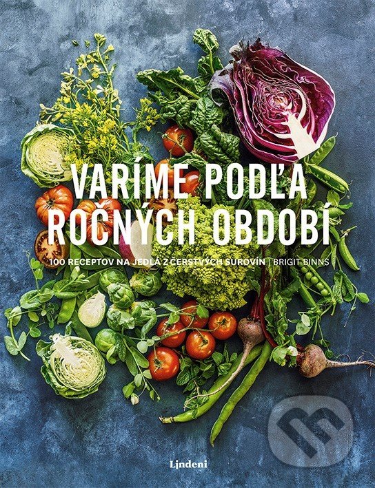 Levně Varíme podľa ročných období (100 receptov na jedlá z čerstvých surovín) - kniha z kategorie Kuchárky
