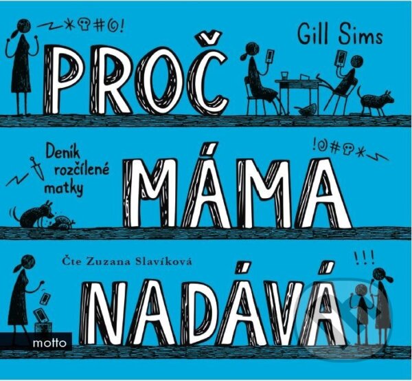 Levně Proč máma nadává (Deník rozčílené matky) - Gill Sims - audiokniha z kategorie Beletria
