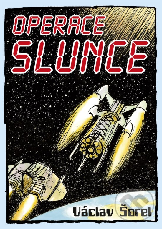 Levně Operace Slunce - Václav Šorel - kniha z kategorie Sci-fi