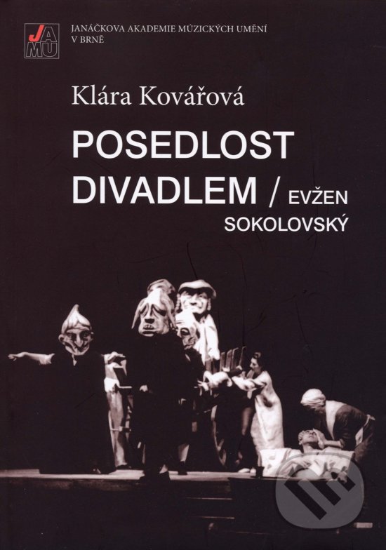 Levně Posedlost divadlem (Evžen Sokolovský) - Klára Kovářová - kniha z kategorie Divadlo