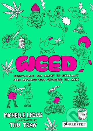 Levně Weed (Everything You Want to Know But Are Always Too Stoned to Ask) - kniha z kategorie Mágia a okultizmus