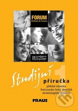 Forum 1 Studijní příručka - Jana Haiderová, Helena Svobodová, Fraus