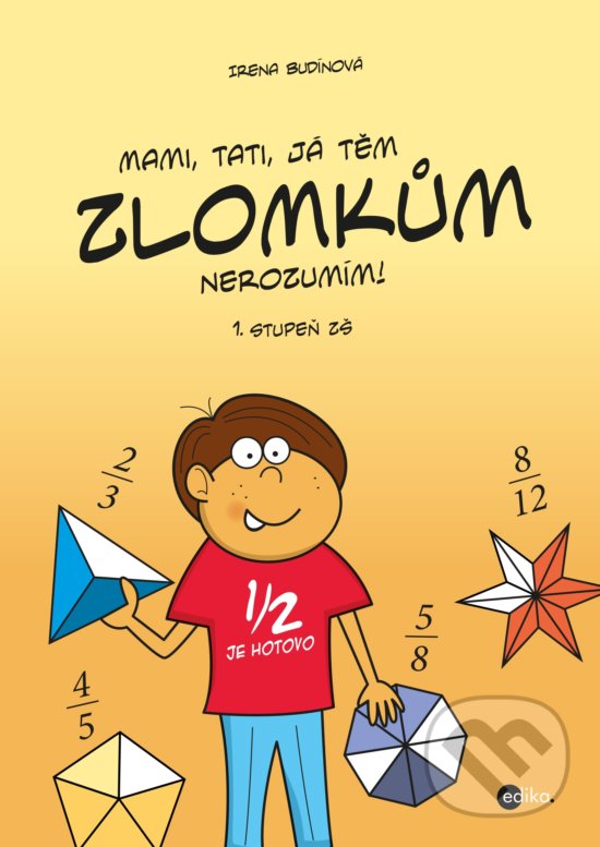 Levně Mami, tati, já těm zlomkům nerozumím - 1 stupeň ZŠ - kniha z kategorie 1. stupeň
