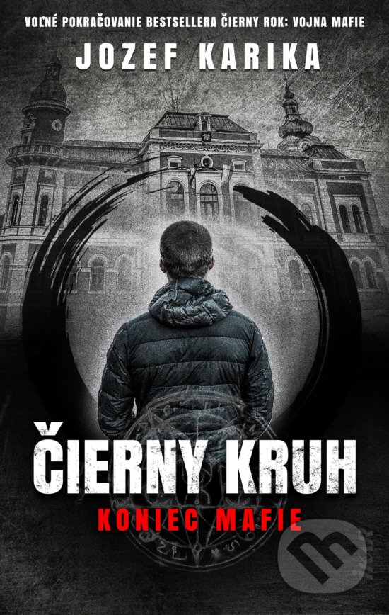 Levně Čierny kruh: Koniec mafie - Jozef Karika - kniha z kategorie Detektívky, trilery a horory