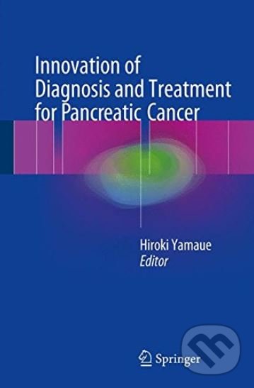 Levně Innovation of Diagnosis and Treatment for Pancreatic Cancer - kniha z kategorie Medicína