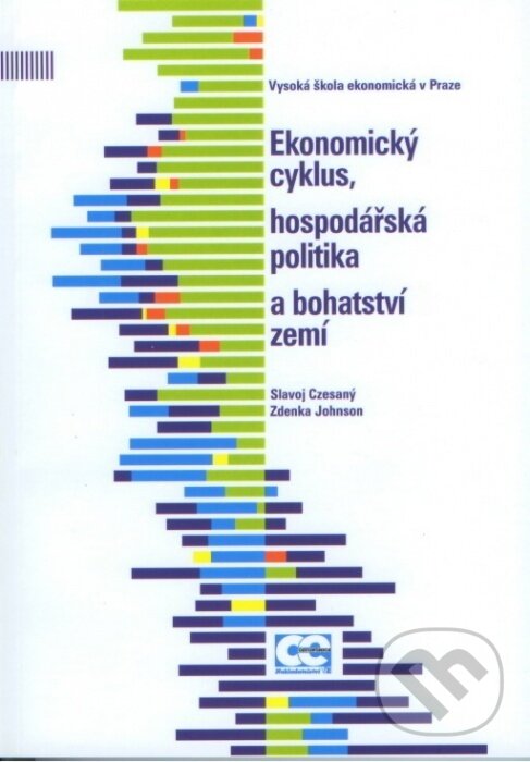 Ekonomický cyklus, hospodářská politika a bohatství zemí - Slavoj Czesaný, Oeconomica, 2012