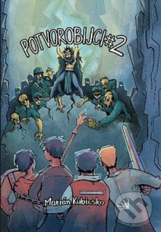 Levně Potvorobijci 2 - Marián Kubicsko - kniha z kategorie Fantasy