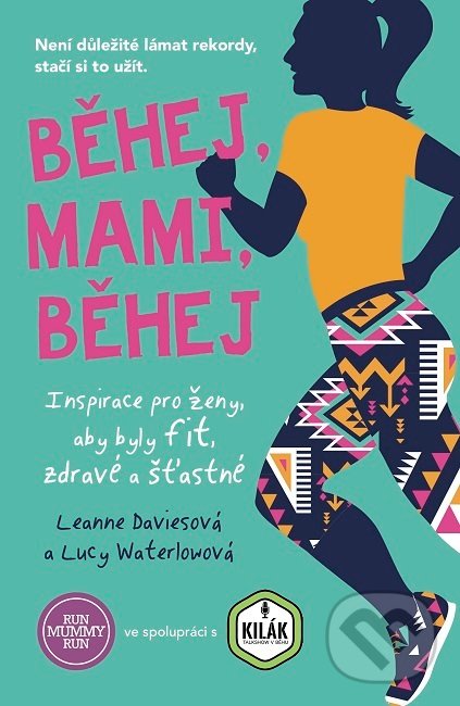 Běhej, mami, běhej - Leanne Davies, Lucy Waterlow, Práh, 2019