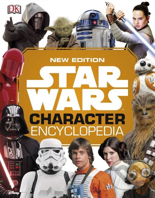 Star Wars™ Character Encyclopedia, Dorling Kindersley, 2019
