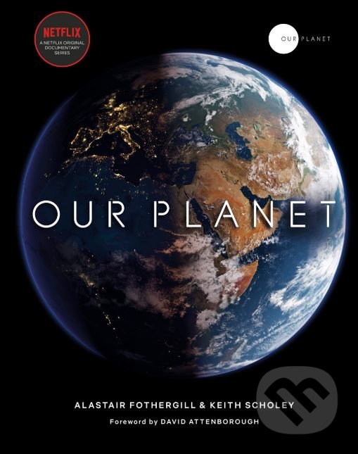 Levně Our Planet - Alastair Fothergill, Keith Scholey, Fred Pearce - kniha z kategorie Prírodné vedy a technika