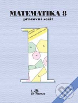 Levně Matematika 8 (Pracovní sešit 1 s komentářem pro učitele) - kniha z kategorie 2. stupeň