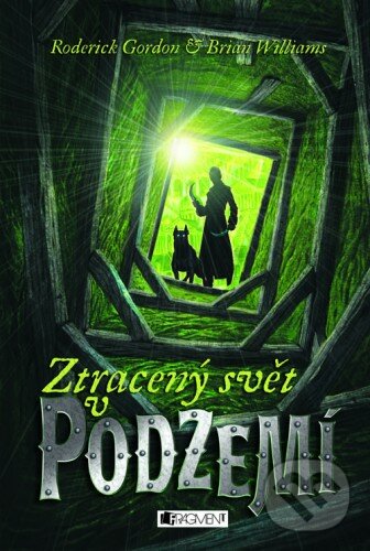E-kniha: Ztracený svět v podzemí (Brian Williams a Roderick Gordon). Nakladatelství Fragment, 2008