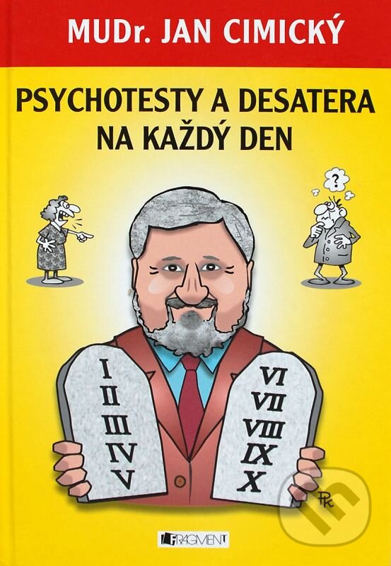 Psychotesty a desatera na každý den - Jan Cimický, Nakladatelství Fragment, 2009