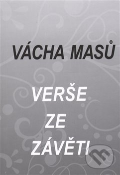 Levně Verše ze závěti - Vácha Masů - kniha z kategorie Poézia