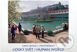 Levně Lidský svět - Karol Benický - kniha z kategorie Fotografie
