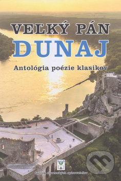 Levně Veľký pán Dunaj (Analógia poézie klasikov) - kniha z kategorie Poézia