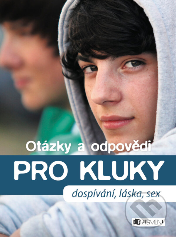 E-kniha: Otázky a odpovědi PRO KLUKY (Gerald Drews a Petra Hirscherová). Nakladatelství Fragment, 2015