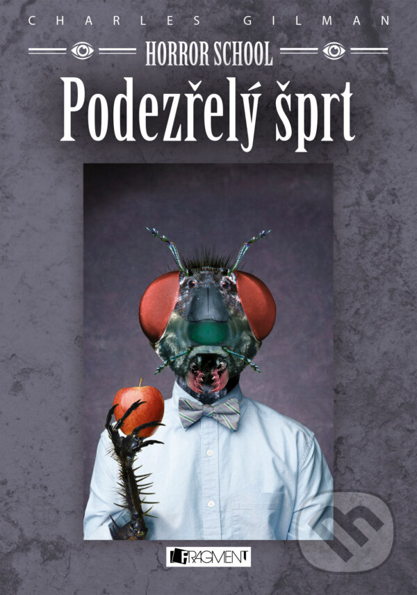 E-kniha: Horror School: Podezřelý šprt (Charles Gilman). Nakladatelství Fragment, 2015