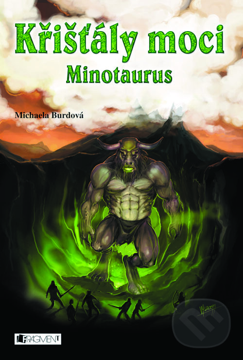 Křišťály moci - Minotaurus - Michaela Burdová, Nakladatelství Fragment, 2012