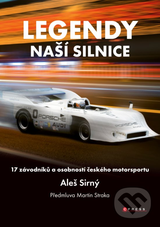 Levně Legendy naší silnice (17 závodníků a osobností českého motorsportu) - kniha z kategorie Individuálne športy