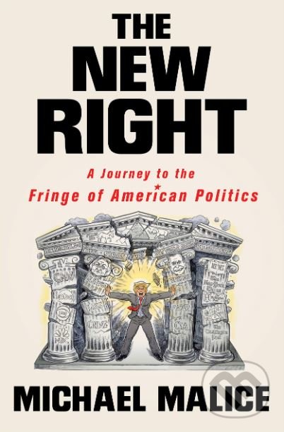 Levně The New Right - Michael Malice - kniha z kategorie Humanitné a spoločenské vedy